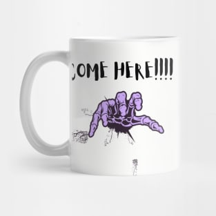 Come here Mug